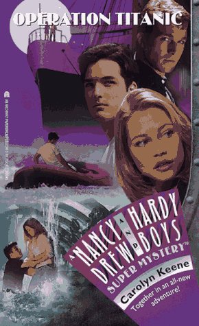 Operation: Titanic (Nancy Drew & the Hardy Boys Super Mystery Series)