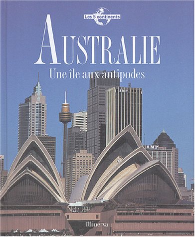 couverture de : Australie, une &icirc;le aux antipodes