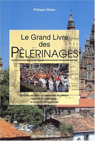 Le grand livre des pèlerinages en ligne Le grand livre des pèlerinages en ligne