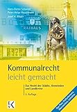Image de Kommunalrecht - leicht gemacht: Das Recht der Städte, Gemeinden und Landkreise