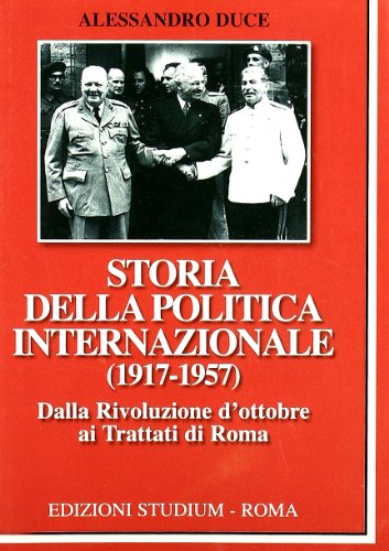 Storia della politica internazionale (1917-1957) Storia della politica internazionale (1917-1957)