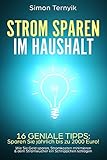 Image de Strom sparen im Haushalt: 16 geniale Tipps: Sparen Sie jährlich bis zu 2000 Euro! Wie Sie Geld spar