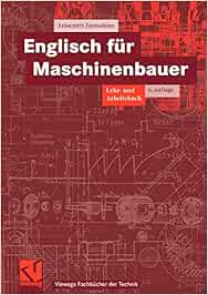 Englisch Fur Maschinenbauer Lehr Und Arbeitsbuch Viewegs Fachbucher Der Technik German Edition Amazon De Jayendran Ariacutty Bucher