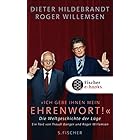»Ich gebe Ihnen mein Ehrenwort!«: Die Weltgeschichte der Lüge Ein Text von Traudl Bünger und Roger Willemsen (German Edition)