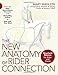 Produktbild The New Anatomy of Rider Connection: Structural Balance for Rider and Horse