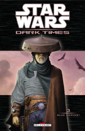Star Wars Dark Times, Tome 3 : Blue Harvest by Michael Harrison (2010-10-20)
