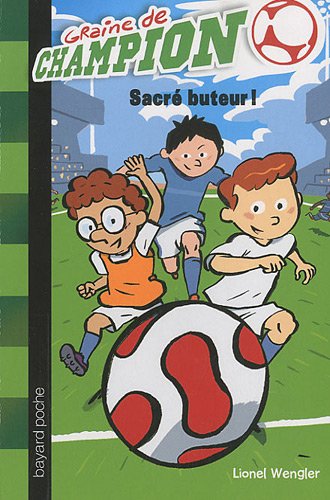 couverture de : Sacr&eacute; buteur !