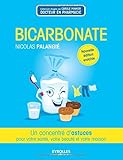Bicarbonate: Un concentré d'astuces pour votre santé, votre beauté et votre maison.