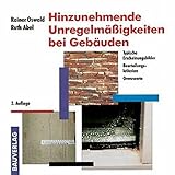 Hinzunehmende Unregelmäßigkeiten bei Gebäuden. Typische Erscheinungsbilder - Beurteilungskriterien - Grenzwerte by 