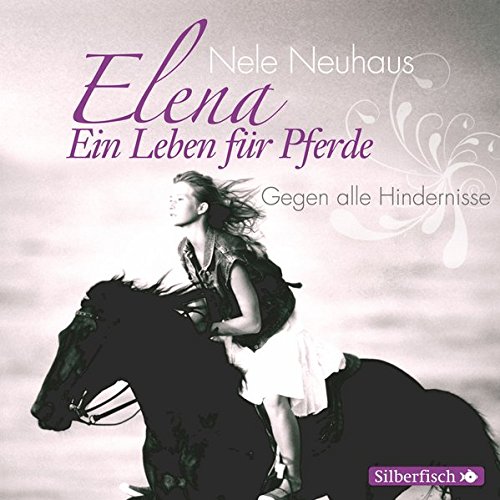 Download Elena - Ein Leben für Pferde: Gegen alle Hindernisse: 1 CD Download Elena - Ein Leben für Pferde: Gegen alle Hindernisse: 1 CD