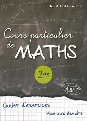 Ellipses Cours Particulier de Maths Seconde Cahier d'Exercices Aide aux Devoirs