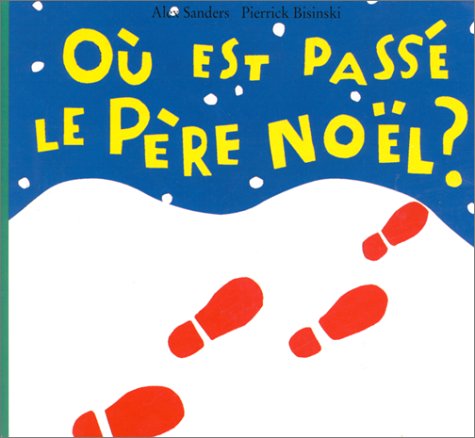 couverture de : O&ugrave; est pass&eacute; le P&egrave;re No&euml;l ?