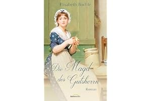 Die Magd des Gutsherrn: Roman