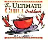 Image de The Ultimate Chili Cookbook: History, Geography, Fact, and Folklore of Chili