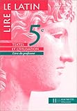 Image de Lire le latin : textes et civilisations 5e, livre du professeur