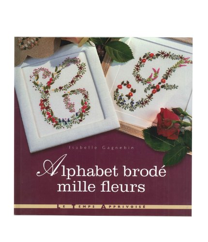 couverture de : Alphabet brod&eacute; mille fleurs