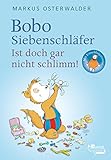 Image de Bobo Siebenschläfer. Ist doch gar nicht schlimm! (Bobo Siebenschläfers neueste Abenteuer, Band 7)