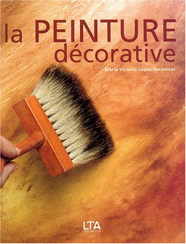 La  peinture décorative : techniques décoratives