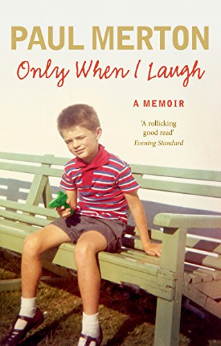 Book's Cover of Only When I Laugh: My Autobiography