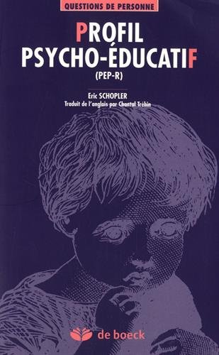 Télécharger Profil psycho-éducatif (PEP-R) : Evaluation et intervention individualisée pour enfants autistes ou présentant des troubles du développement PDF Livre eBook France Télécharger Profil psycho-éducatif (PEP-R) : Evaluation et intervention individualisée pour enfants autistes ou présentant des troubles du développement PDF Livre eBook France