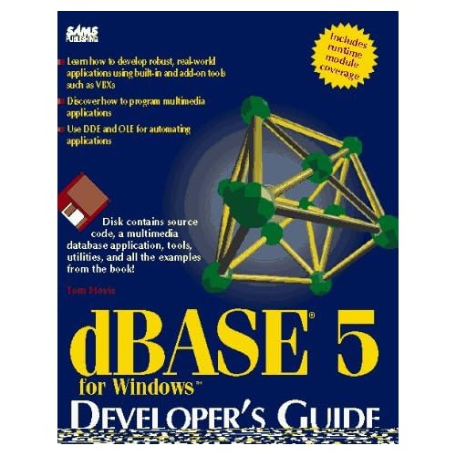 dBase for Windows Developer's Guide (Sams' Developer's Guide) by Ed Tiley (1994-07-06)