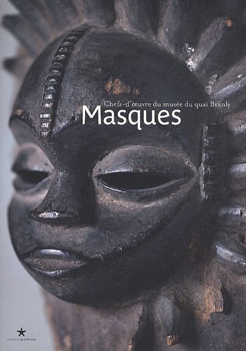 Lire des livres gratuits en ligne sans téléchargement Masques : Chefs-d'oeuvre du musée du quai Branly by author 2357440201 EPUB