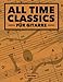 Produktbild All Time Classics für Gitarre: Das Songbook