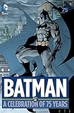 Batman: A Celebration of 75 Years by 