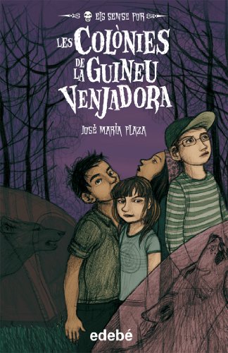 Les Colònies de La Guineu Venjadora: 3 (Els sense por)