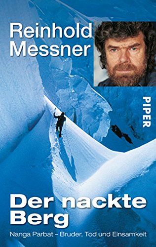Download Der nackte Berg: Nanga Parbat - Bruder, Tod und Einsamkeit Download Der nackte Berg: Nanga Parbat - Bruder, Tod und Einsamkeit