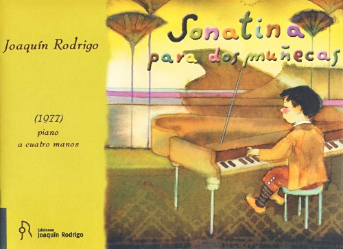 Preisvergleich Produktbild RODRIGO - Sonatina para dos Muñecas para Piano a 4 manos