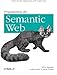 Programming the Semantic Web by 
