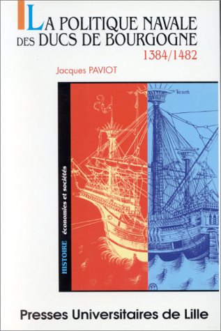 La politique navale des ducs de Bourgogne : 1384-1482