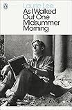 As I Walked Out One Midsummer Morning (Penguin Modern Classics) by 