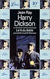 Harry Dickson : Le lit du diable. suivi de On a tué monsieur Parkinson