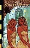 Nancy Drew Détective, Tome 8 : Sabotage