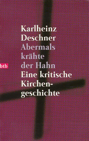 Download Abermals krähte der Hahn: Eine kritische Kirchengeschichte Download Abermals krähte der Hahn: Eine kritische Kirchengeschichte