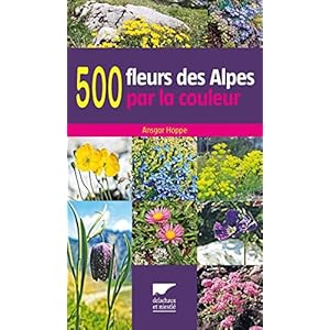 500 fleurs des Alpes par la couleur Livre en Ligne - Telecharger Ebook