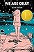 We Are Okay (English Edition) by 