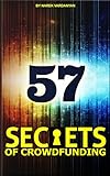 57 Secrets of Crowdfunding: Step by step Strategy to Win Big! (English Edition) by 