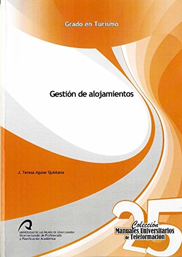 Gestión de alojamientos (Manuales Universitarios de Teleformación: Grado en Turismo)