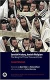 Jewish History, Jewish Religion: The Weight of Three Thousand Years Jewish History, Jewish Religion: The Weight of Three Thousand Years