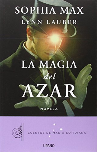 La Magia Del Azar (Relatos)