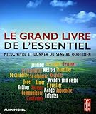 Le grand livre de l'essentiel : Mieux vivre et donner du sens au quotidien