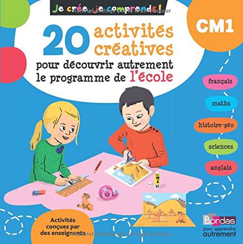 couverture de : 20 activités créatives pour découvrir autrement le programme de l'école - CM1