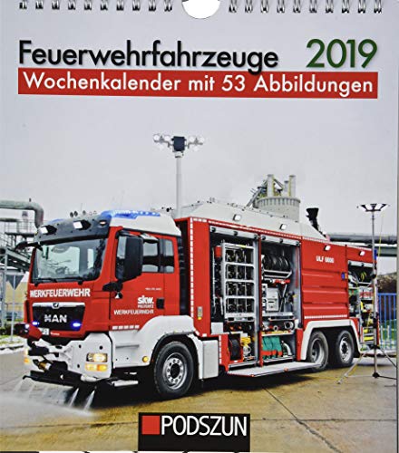 Feuerwehrfahrzeuge 2019: Wochenkalender mit 53 Fotografien