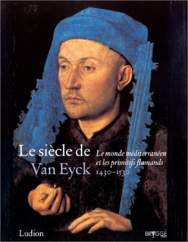 couverture de : Le si&egrave;cle de Van Eyck