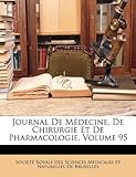 Image de Journal de Medecine, de Chirurgie Et de Pharmacologie, Volume 95