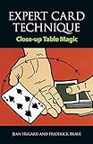 Expert Card Technique: Close-up Table Magic (Cards, Coins, and Other Magic) (Dover Magic Books) by 