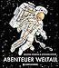 Abenteuer Weltall by 